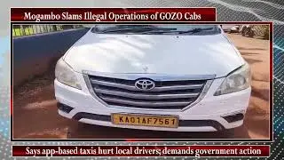 Mogambo Slams Illegal Operations of GOZO Cabs
