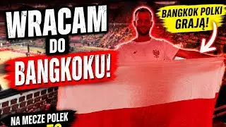 Wracam do Bangkoku na mecze Polek odc 53