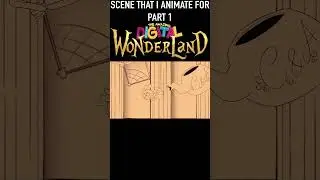 SCENES I ANIMATE FOR PART 1 THE AMAZING DIGITAL WONDERLAND