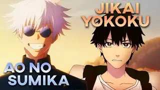 Ao no Sumika x Jikai Yokoku (AMV) - A Mashup of Jujutsu Kaisen S2 & Sentai Daishikkaku