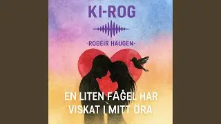 EN LITEN F&Aring;GEL HAR VISKAT I MITT &Ouml;RA