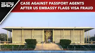 Visa Fraud | Police Case Against Passport Agents After US Embassy Flags Visa Fraud