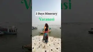 Varanasi Itinerary 2 days | Complete Guide | Banaras Itinerary | Places to visit in Varanasi | India