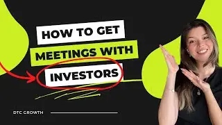 How to Get Meetings with Investors | Insider tips for DTC Founders