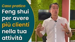 Feng shui per avere più clienti nella tua attività