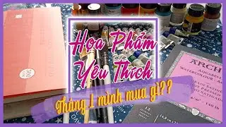 HỌA PHẨM YÊU THÍCH THÁNG 1| giấy Arches, Cọ Dạ, màu Paul Rubens,...|Sò Kimura