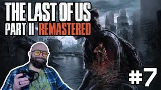 Escape, Theater & Flashback | The Last Of Us Part II EP.7