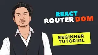 React Router Dom Tutorial For Beginners