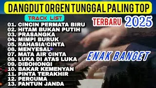 LAGU DANGDUT ORGEN TUNGGAL PALING TOP FULL BASS TERBARU 2025 FULL ALBUM SUPER ENAK DANGDUT ELECTONE