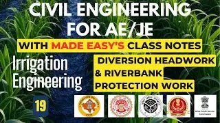 Irrigation Engineering-19 Diversion Headwork & River Bank Protection Work with Made Easy Class note