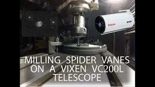 Фрезерование лопаток на телескопе VIXEN VISAC VC200L