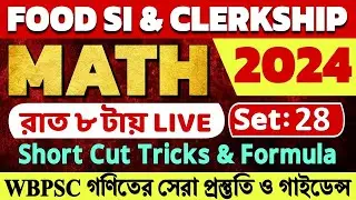 🔴Live PSC Math Class 28 | Wbpsc clerkship & food si math practice set 2024 | wbcs math class 2024
