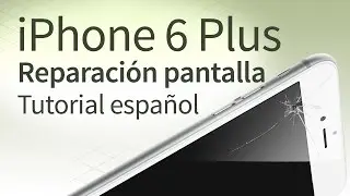 iPhone 6 Plus cambiar pantalla: Tutorial español