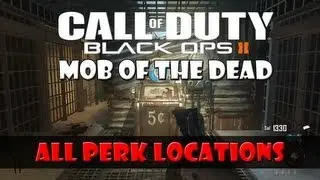 Mob of the Dead  - All Perk Machine Locations #BlackOps2Zombies