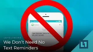 Level1 News January 23 2019: We Don't Need No Text Reminders