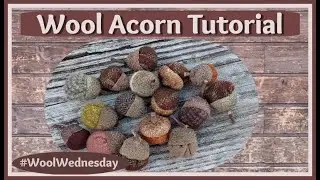 #flosstube  Extra ~ Wool Acorn Tutorial