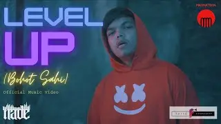 Nade ft. Magnatron - Level Up (Bohot Sahi) | Official Music Video