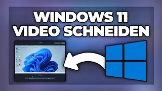 Windows 11 Video kostenlos schneiden (Filme & TV Videoplayer) - Tutorial
