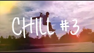 Chill Clip #3