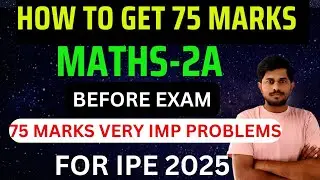 How to get 75marks in maths-2A/IPE2025/imp peoblems//75 marks strategy/@naveenreddyMATH