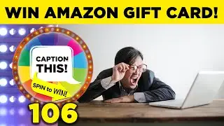 WIN Amazon Gift Card - Caption This & Spin to Win: Guy Freaking Out at Computer # 106
