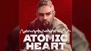Atomic Heart Soundtrack - ATOMIC HEART (Fan Made)