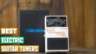 Guitar Tuners For Electric Guitar : Can I Try Once from here?