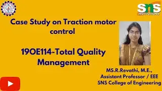 Case study on Traction Motor Control | Revathi R | SNS institutions
