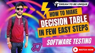 Decision Table in Software Engineering | How To Create Decision Table for Testing | Software Testing