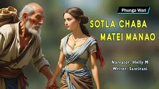 Sotla Chabi Matei Manao || Manipuri Phunga Wari || Helly Maisnam🎤 || Santirani✍️