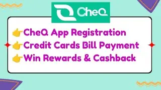 CheQ App Register & Credit Card Bill Payment Process