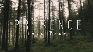 PRESENCE - POETRY - HOPE