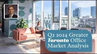 Q2 2024 Greater Toronto Office Market Analysis