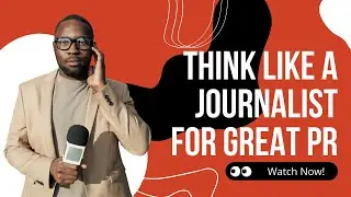 PR Tips For Small Businesses: Think Like A Journalist