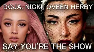 Say So x The Show - Doja Cat, Nicki Minaj & Qveen Herby Mashup