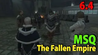 The Fallen Empire | #FFXIV patch 6.4 MSQ