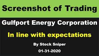 Diary of trading 01-31-2020: Gulfport Energy Corporation(GPOR) not bad