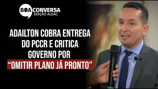 Adailton dispara: &ldquo;Se o PCCR est&aacute; pronto, por que o governo esconde?&rdquo;