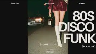 [Play List] 80s Disco Funk Groove 🌟 Retro Dance Mix | 디스코 펑크 & 신스 아르프
