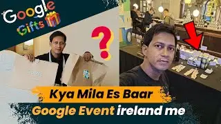 Google Ne Kya Gifts Diye Es PEsummit Event Dublin ireland mein 💕