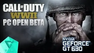 Call of Duty: WWII (PC Open Beta) | Gameplay ON GT630 2GB DDR3 [HD]