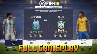 FIFA 18 [ ARGENTINA vs BRAZIL ] Friendly Match Gameplay FT. Messi, Neymar( Xbox One , PS4 , PC )
