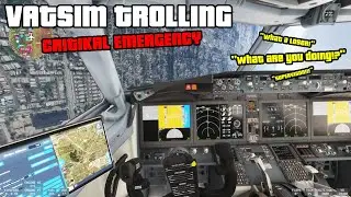 VATSIM TROLLING AGAIN (CRITICAL EMERGENCY LANDING)