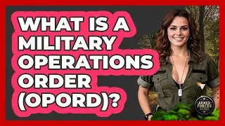 What Is A Military Operations Order (OPORD)? - Armed Forces Insider