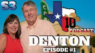 Texas Ten Podcast S3 Episode 1 | Denton County