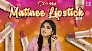 *NEW* MARS Matinee Lipstick | Lipstick @ Rs 299 | Review + Swatch |#MARSCosmetics #reachedMARS