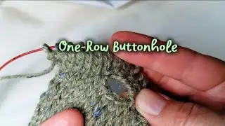 One-Row Buttonhole Knitting Tutorial