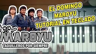 EL DOMINGO - MAROYU (TUTORIAL EN TECLADO)