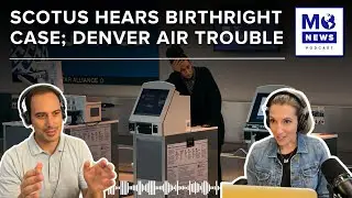 SCOTUS Hears Birthright Case; Denver Airport Issue; Florida Fluoride Ban; Walmart Raising Prices