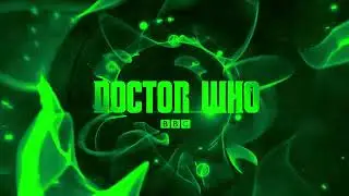 Doctor Who Fan Series:  The Green Doctor Title Sequence 2